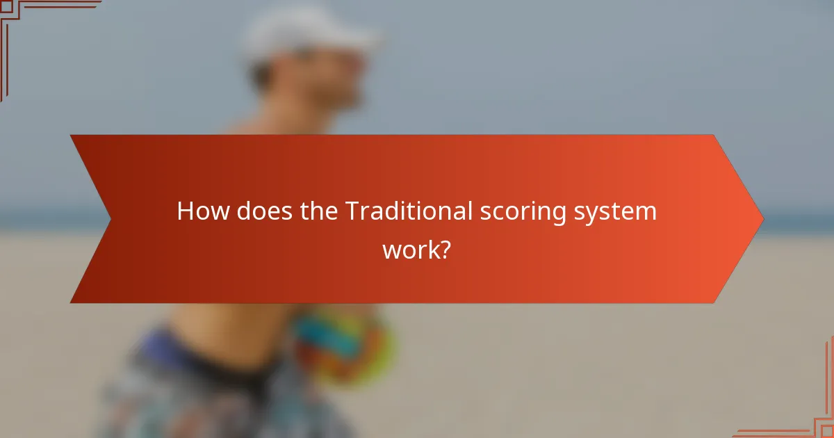 How does the Traditional scoring system work?