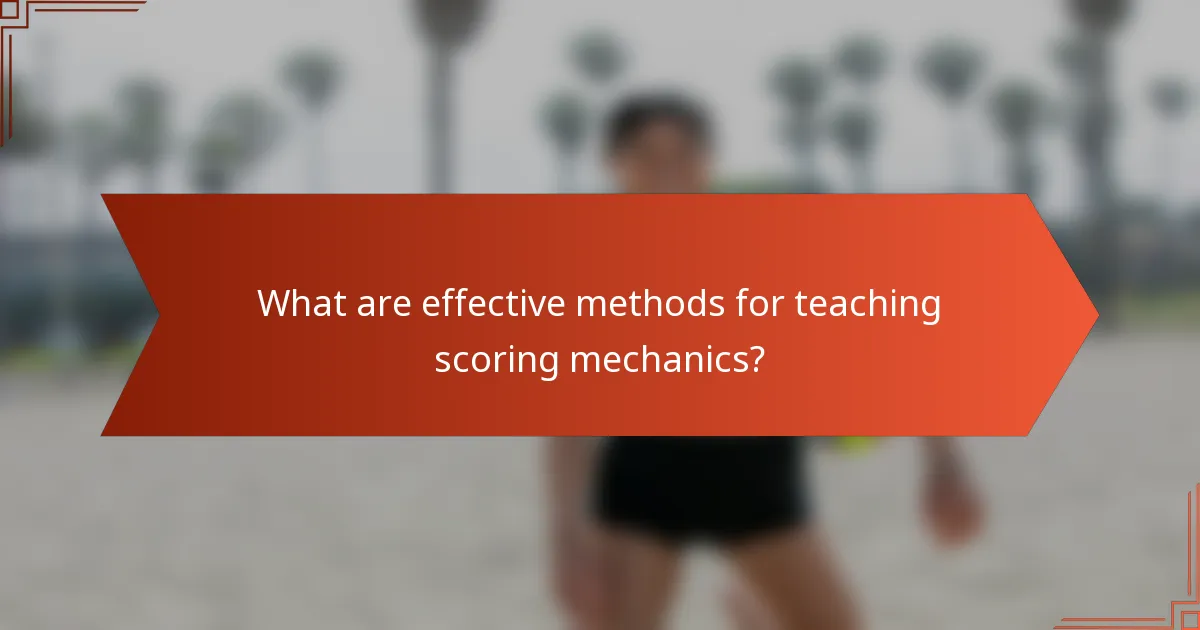 What are effective methods for teaching scoring mechanics?