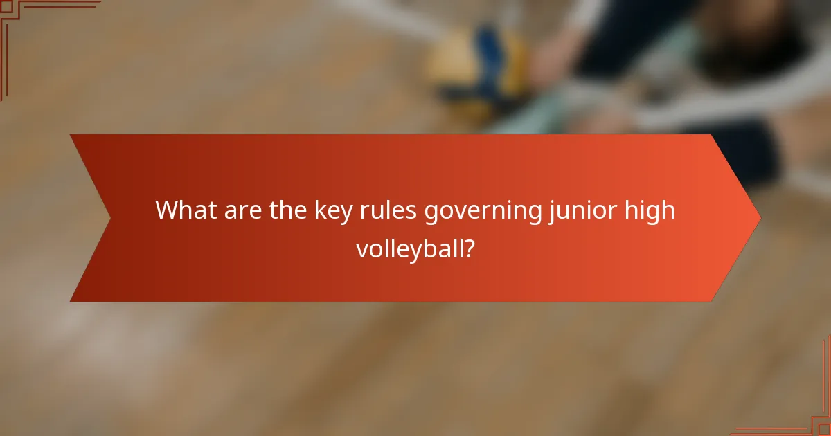 What are the key rules governing junior high volleyball?