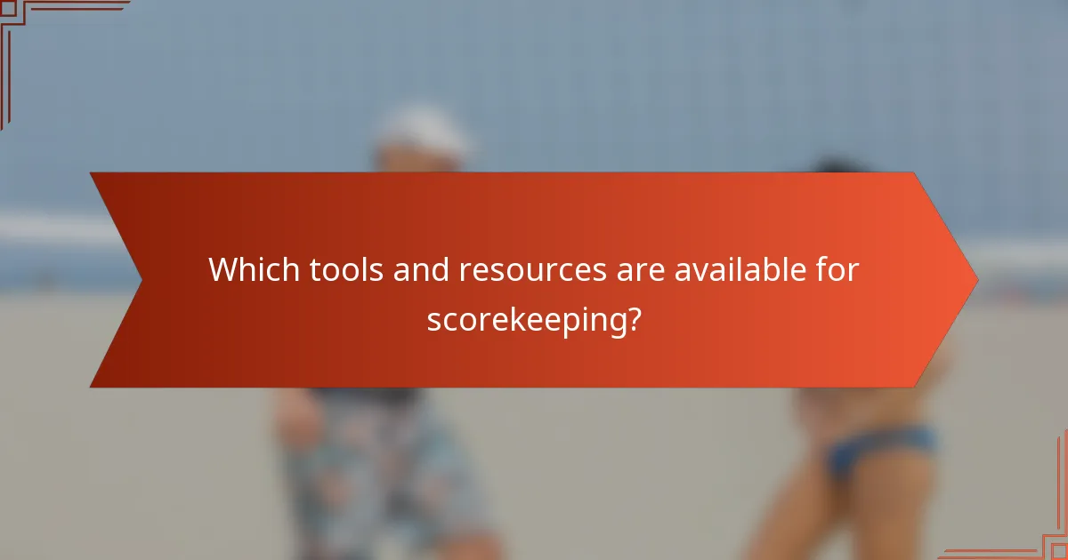Which tools and resources are available for scorekeeping?